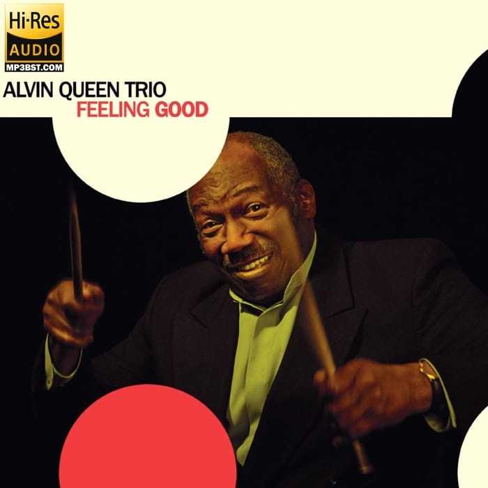 Alvin Queen Trio - Feeling Good (2024)[Hi-Res 96kHz_24bit FLAC]