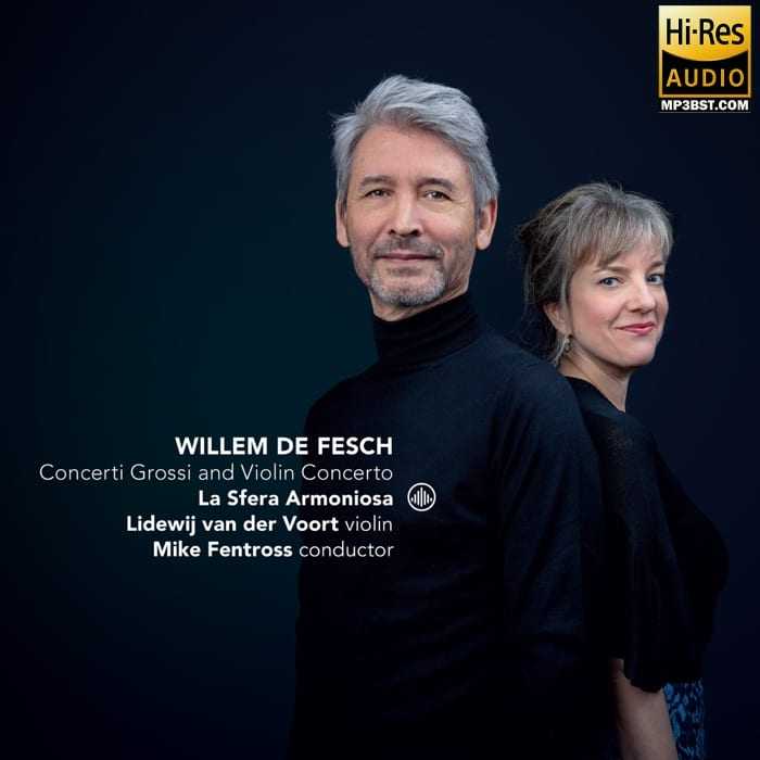La Sfera Armoniosa - Willem de Fesch Concerti Grossi & Violin Concertos (2021)[Hi-Res 44.1kHz_24bit FLAC]