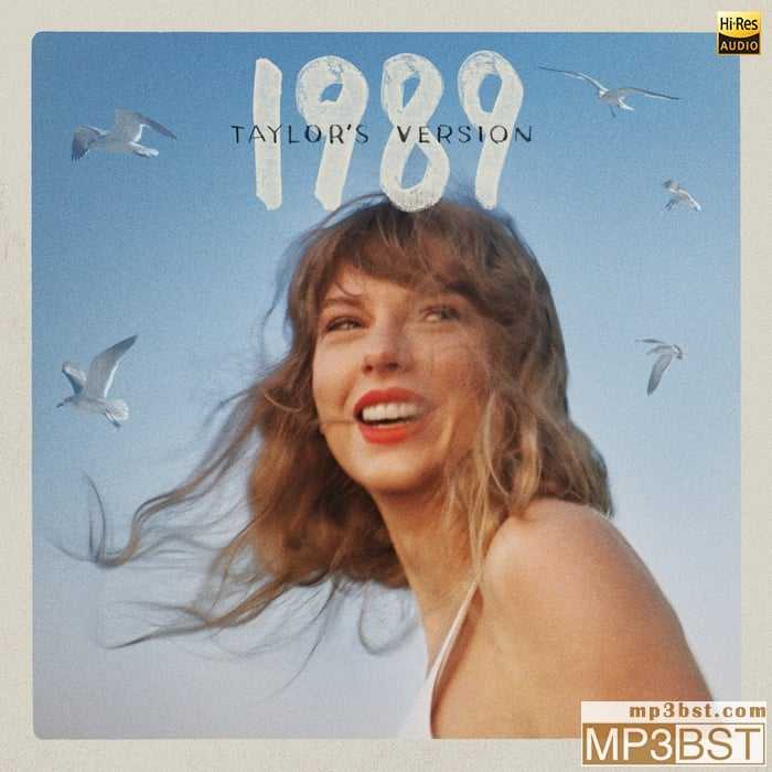 Taylor Swift 泰勒·斯威夫特《1989 (Taylor's Version)》2023[Hi-Res 48kHz_24bit FLAC/320K-mp3]
