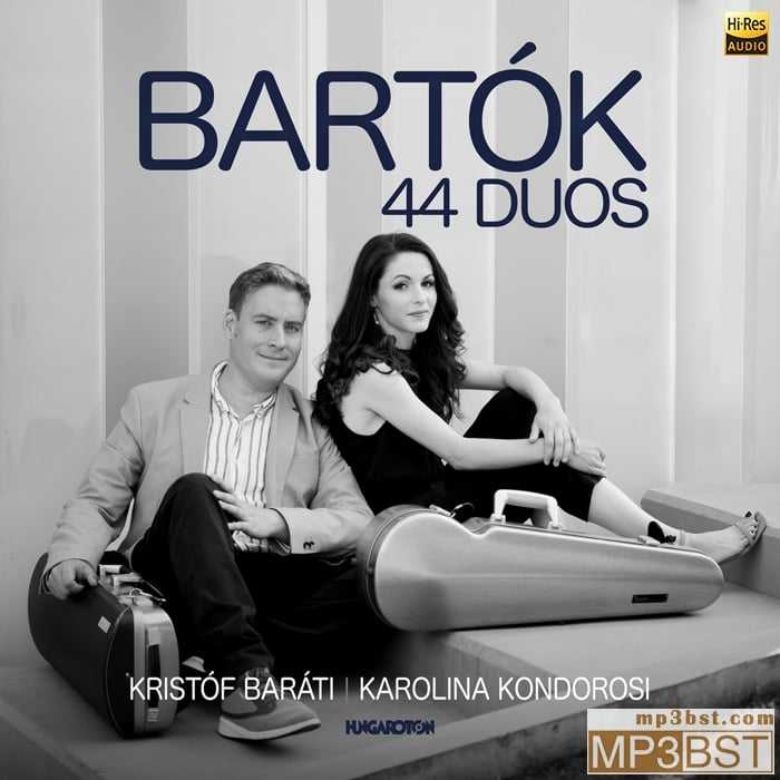 Kristóf Baráti,Karolina Kondorosi《巴托克：44首小提琴二重奏, Sz.98》2023[Hi-Res 96kHz_24bit FLAC/320K-mp3]
